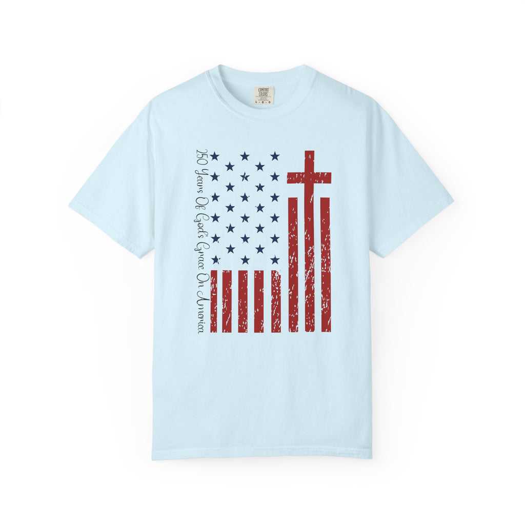 250 Years Of God's Grace on America - Faith & Freedom Shirt