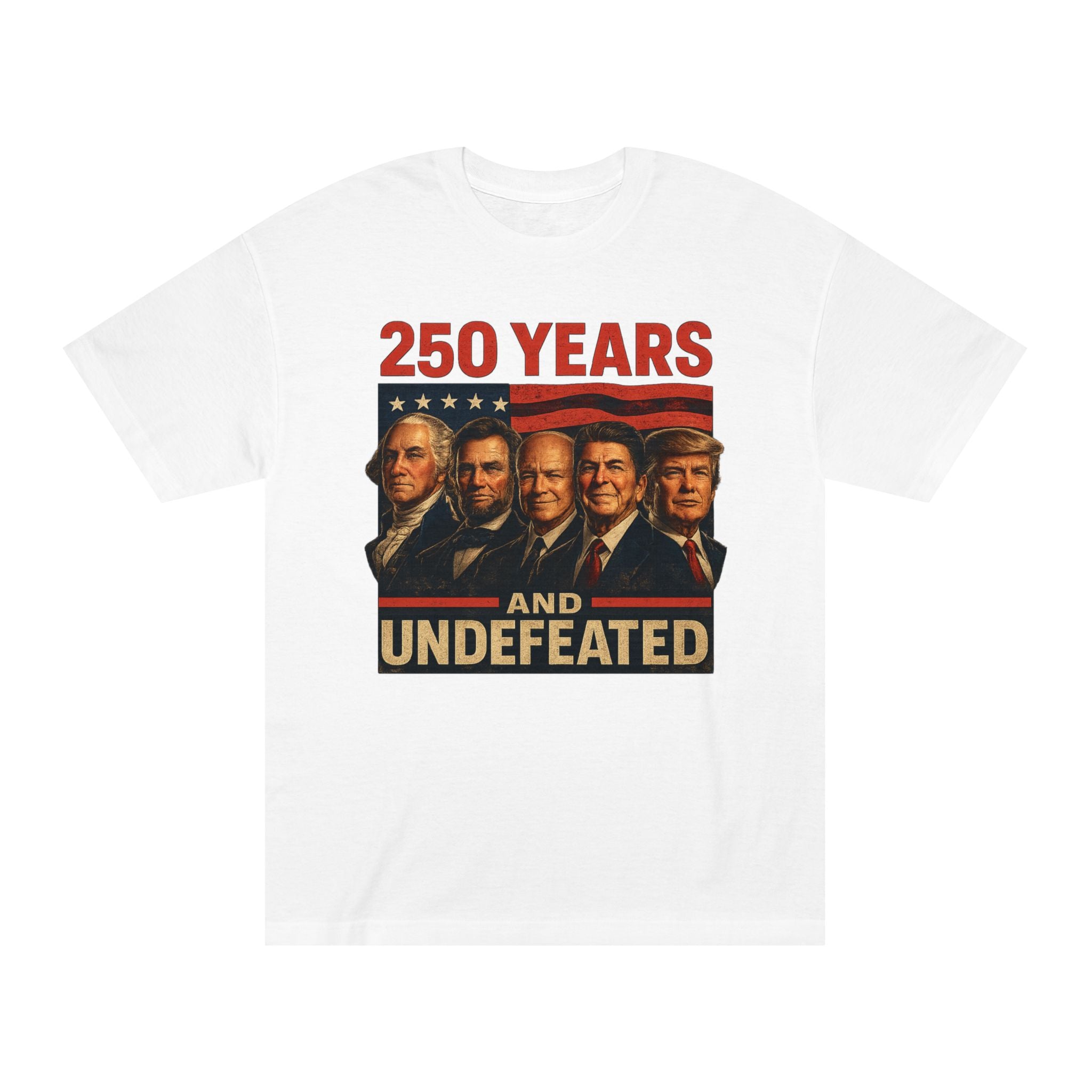 250th Patriotic Presidents Tee — Washington, Lincoln, Eisenhower, Reagan & Trump