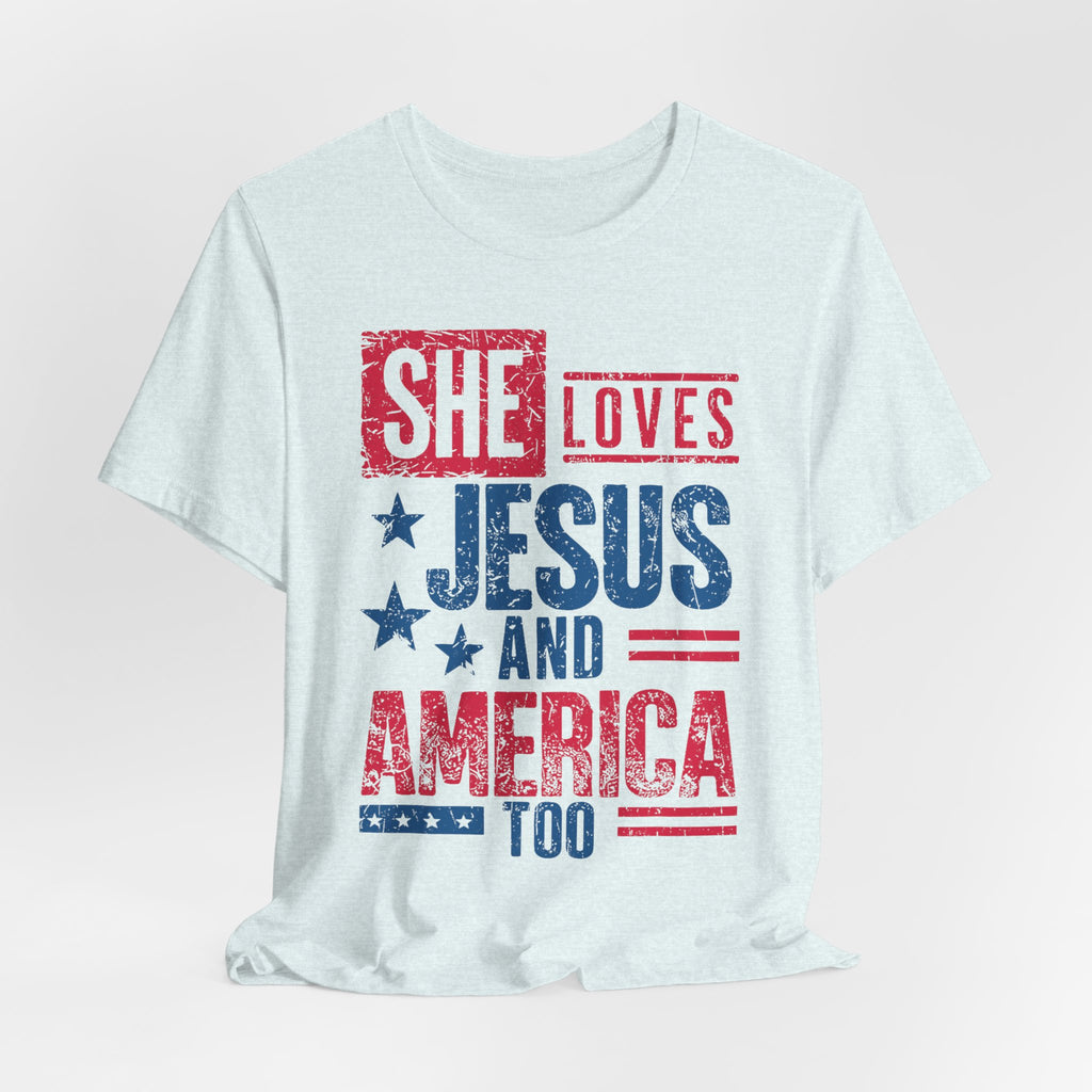 Faith & Freedom Distressed T-Shirt — "She Loves Jesus and America Too"