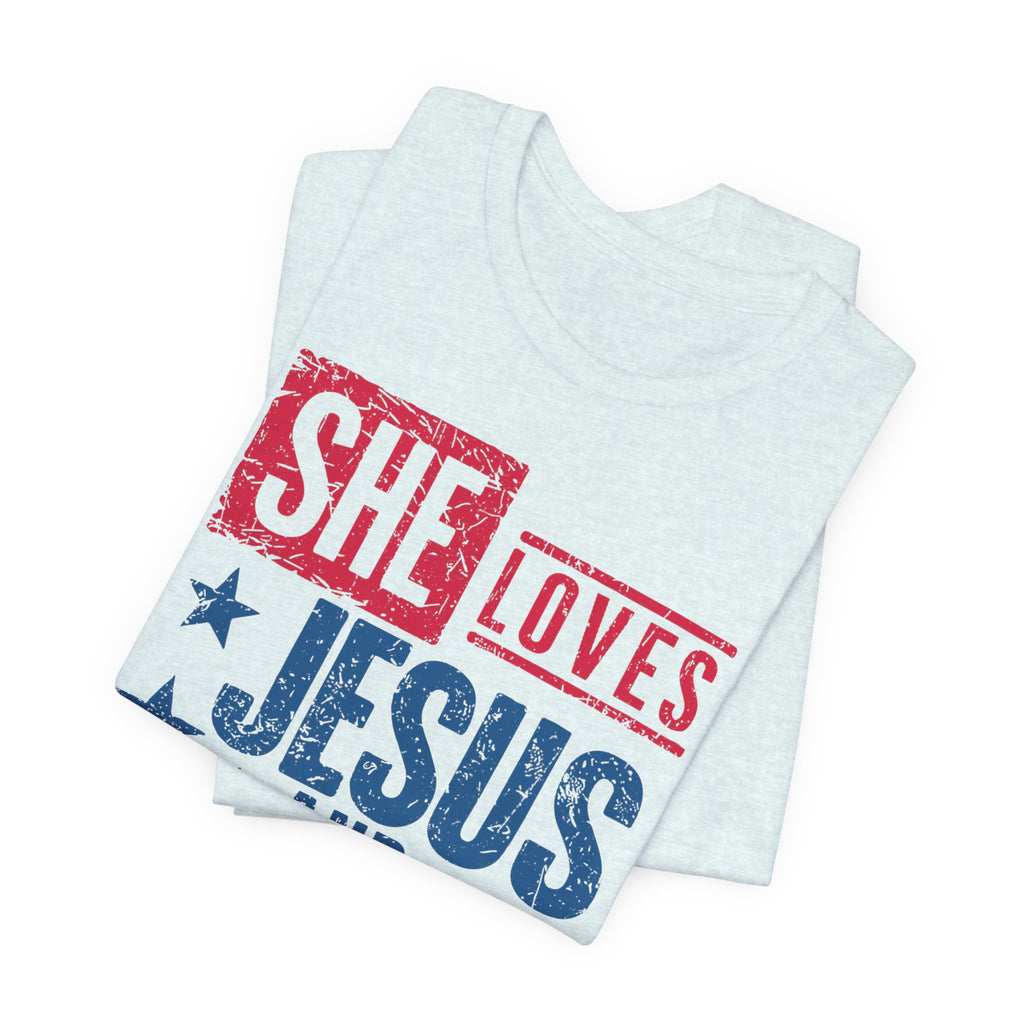 Faith & Freedom Distressed T-Shirt — "She Loves Jesus and America Too"