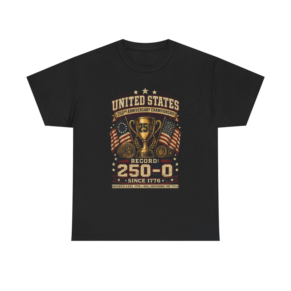 America World Champion Tee — "250-0, Still Defending the Title"
