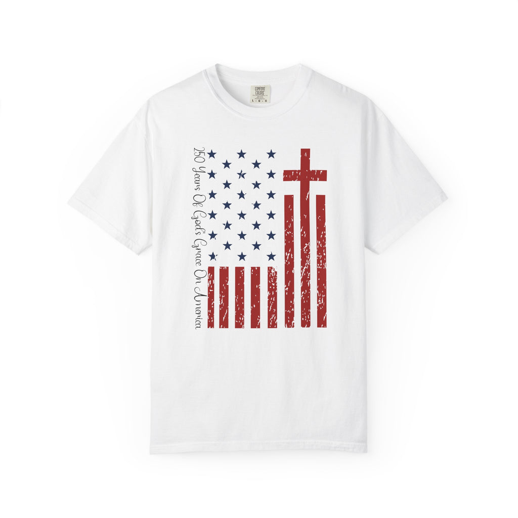 250 Years Of God's Grace on America - Faith & Freedom Shirt