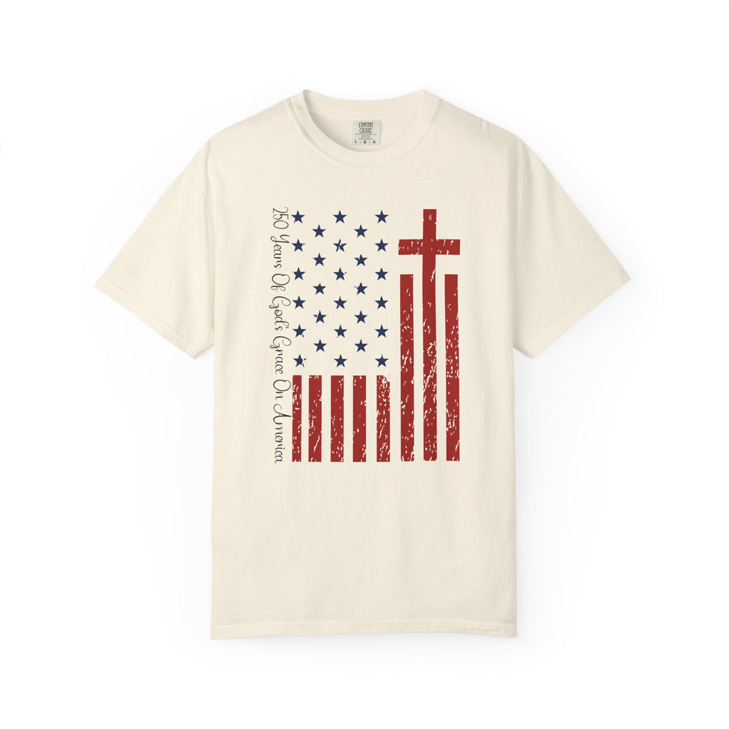 250 Years Of God's Grace on America - Faith & Freedom Shirt