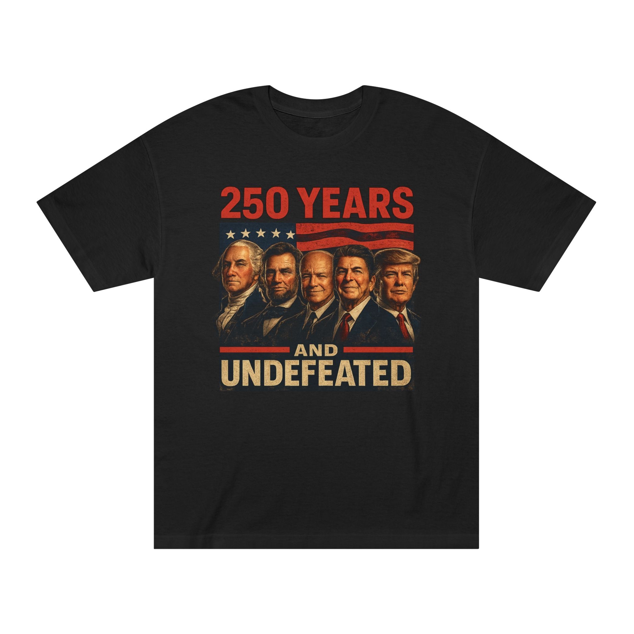 250th Patriotic Presidents Tee — Washington, Lincoln, Eisenhower, Reagan & Trump