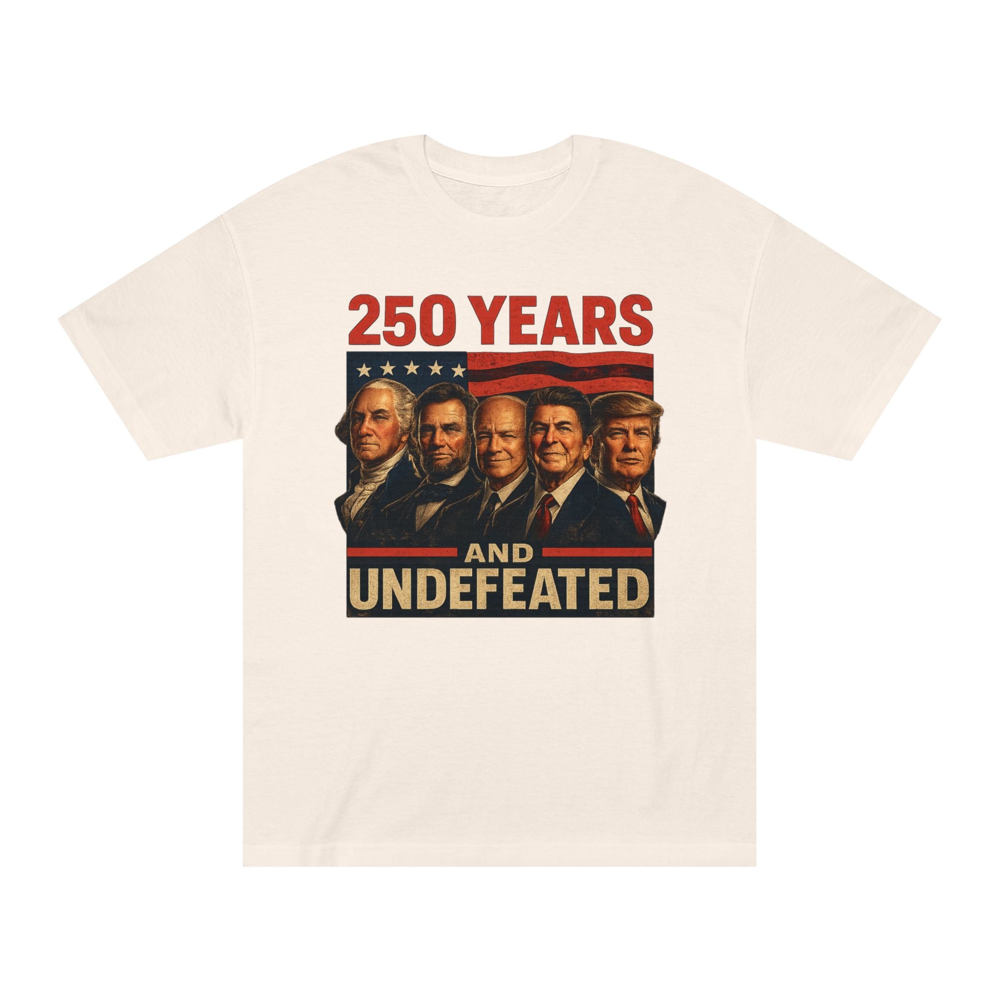 250th Patriotic Presidents Tee — Washington, Lincoln, Eisenhower, Reagan & Trump