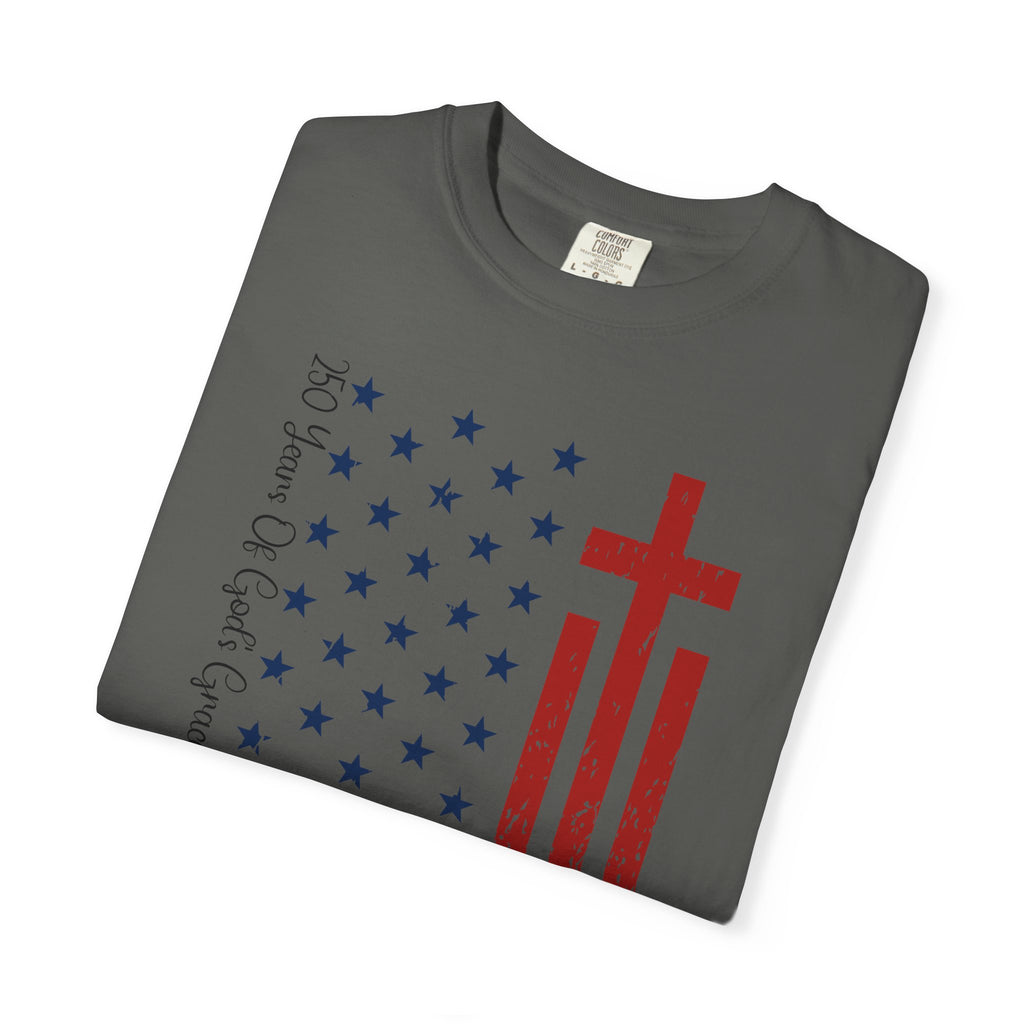 250 Years Of God's Grace on America - Faith & Freedom Shirt