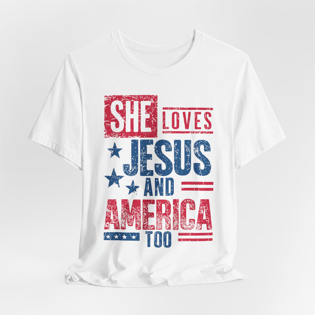 Faith & Freedom Distressed T-Shirt — "She Loves Jesus and America Too"