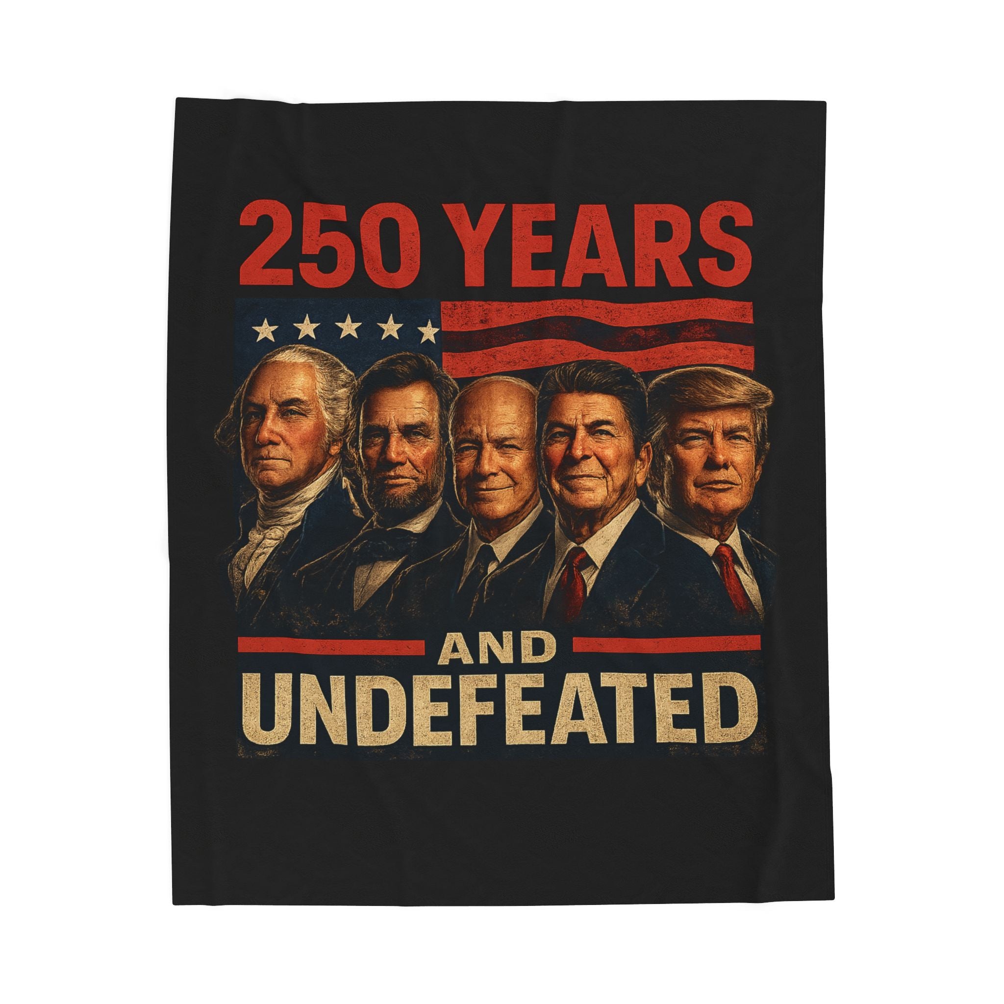 250 Years and Undefeated Velveteen Plush Blanket — Patriotic Presidents