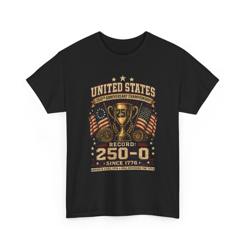 America World Champion Tee — "250-0, Still Defending the Title"